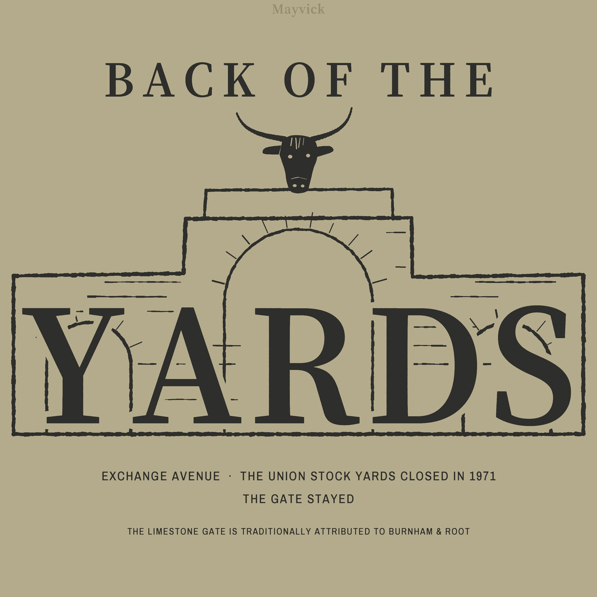 Exchange Avenue Tee, back close-up, Prairie Path (Khaki): BACK OF THE YARDS with the gate drawn behind YARDS.